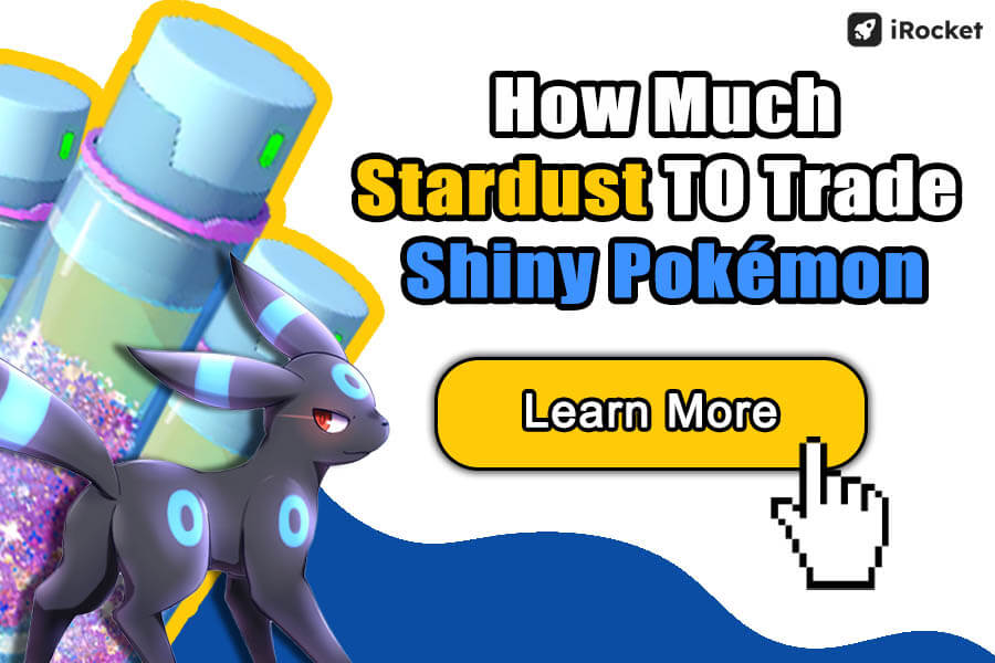 how much stardust to trade shiny