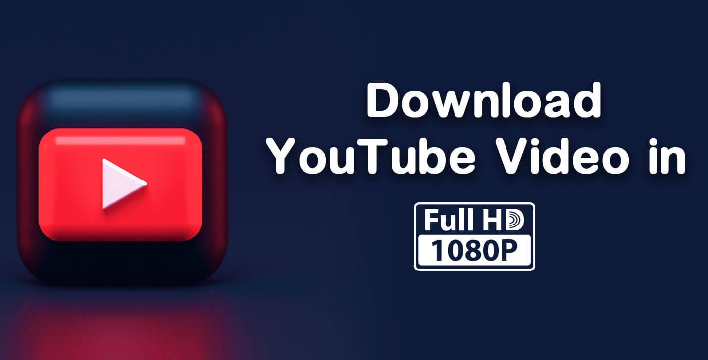 download 1080p videos youtube